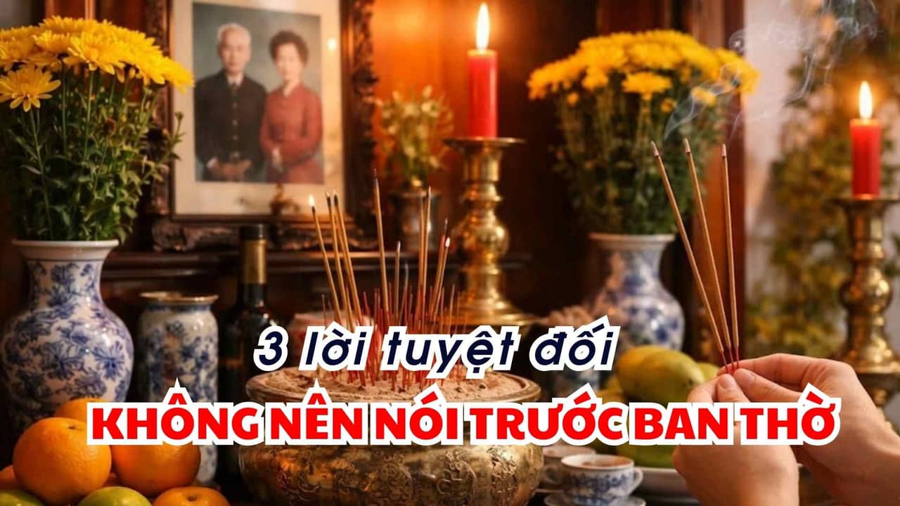 3 lời KHÔNG NÊN NÓI trước ban thờ kẻo hao phước của cả gia đình