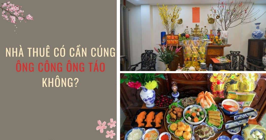 Nhà thuê có cần cúng ông Công ông Táo hay không? Cần lập bàn thờ?