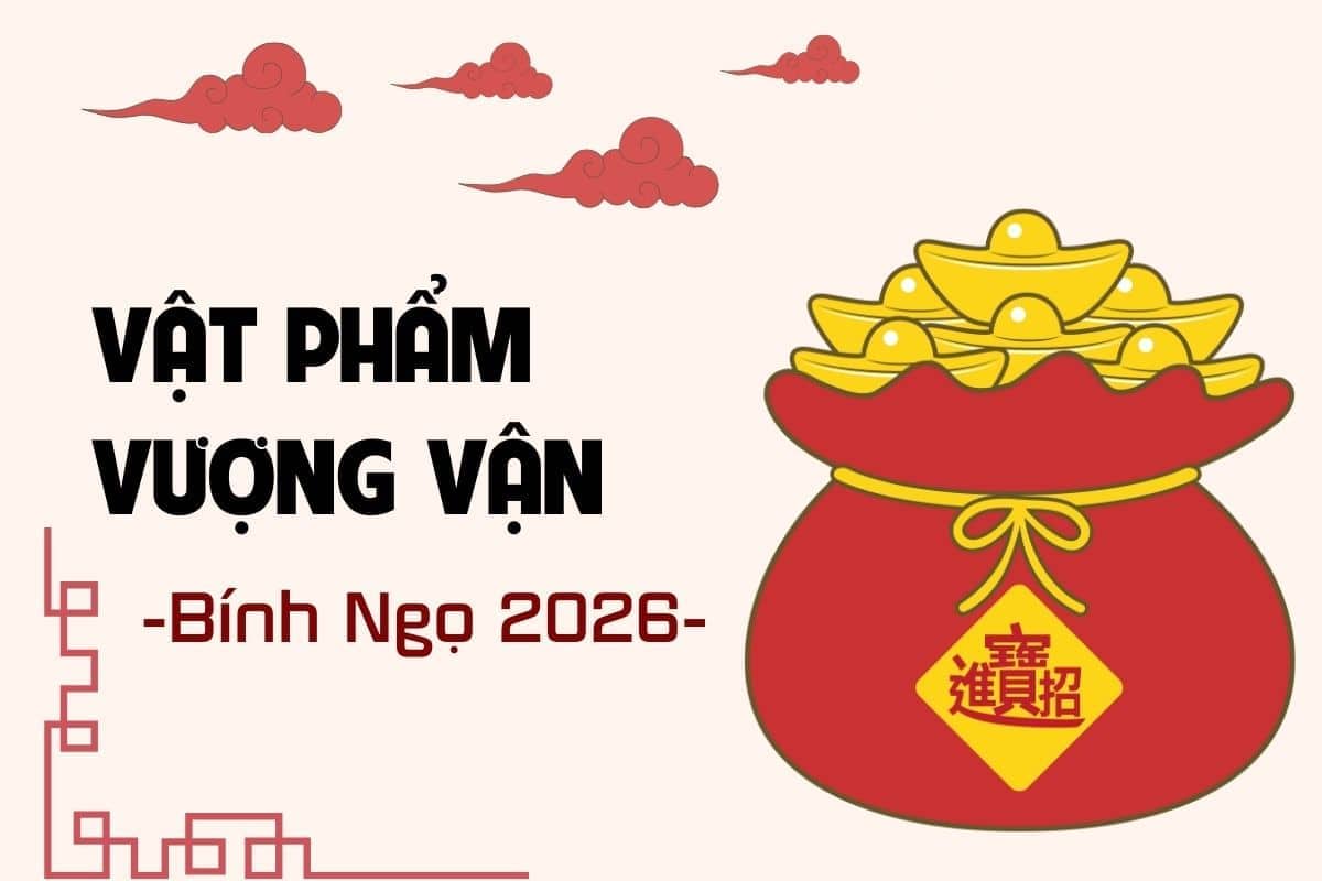 Vat pham vuong van cho 12 con giap nam 2026