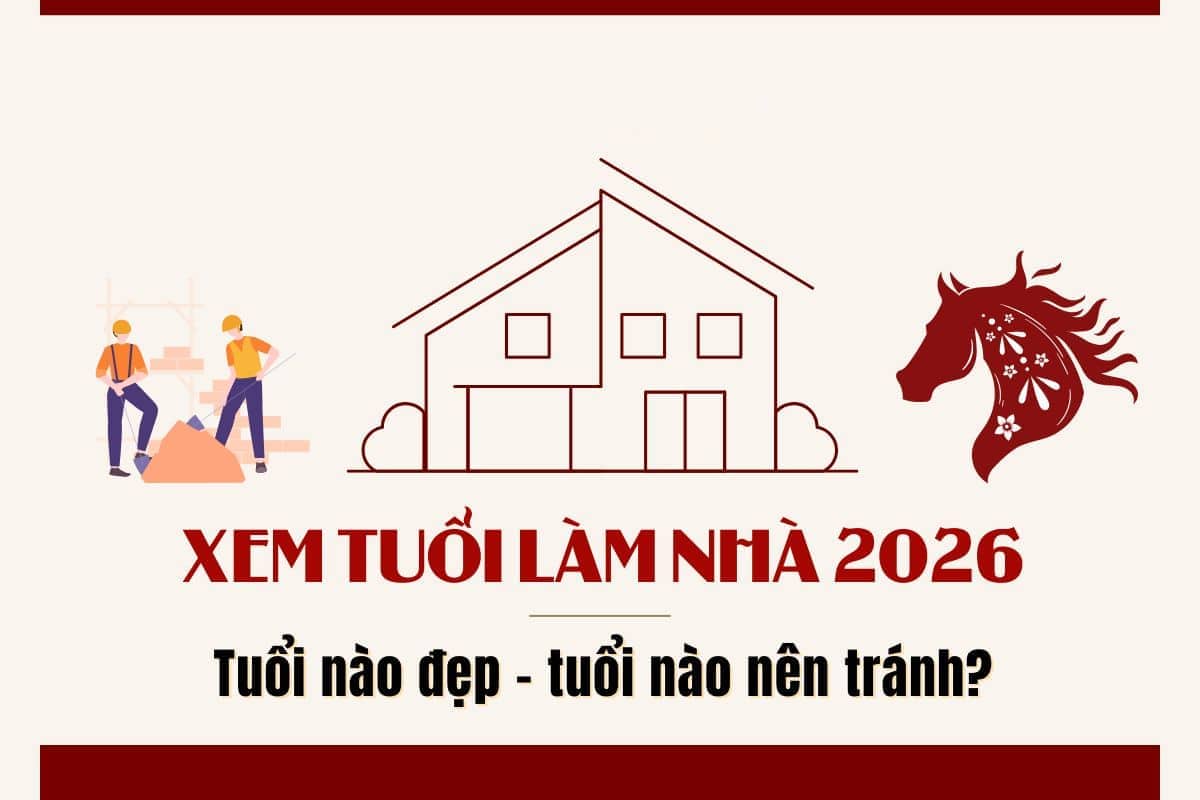Xem tuoi lam nha 2026